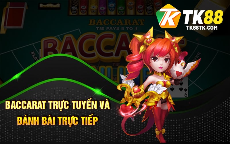 Baccarat Là Gì? Chơi Baccarat Và Các Chiến Thuật Hiệu Quả 3 Baccarat trực tuyến và đánh bài trực tiếp