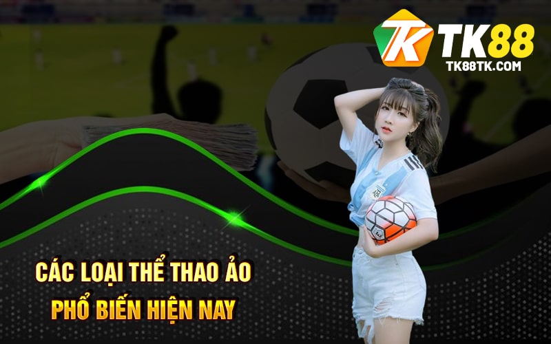 Tổng Quan Về Thể Thao Ảo Và Hướng Dẫn Cách Chơi Hiểu Quả 2 Các Loại Thể Thao Ảo Phổ Biến Hiện Nay