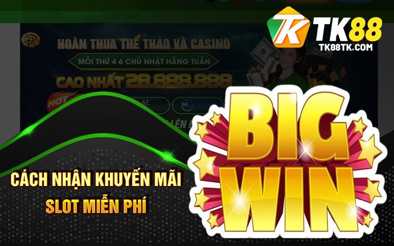 Khuyến Mãi Slot - Cách Nhận Thưởng và Nâng Cao Tỷ Lệ Thắng 2 Cách Nhận Khuyến Mãi Slot Miễn Phí
