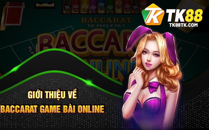 Baccarat Là Gì? Chơi Baccarat Và Các Chiến Thuật Hiệu Quả 1 Giới thiệu về Baccarat game bài online