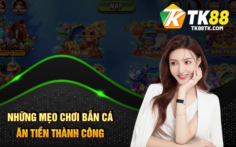 Bắn Cá Ăn Tiền - Cách Kiếm Tiền Từ Trò Chơi Nổi Tiếng 2024 3 Những Mẹo Chơi Bắn Cá Ăn Tiền Thành Công