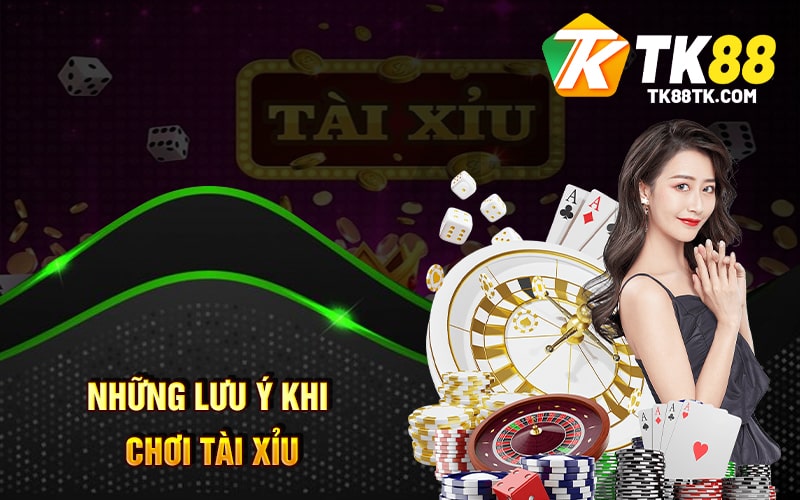 Tài Xỉu Là Gì? Luật Chơi, Cách Đánh và Chiến Thuật Thắng 3 Những lưu ý khi chơi Tài Xỉu