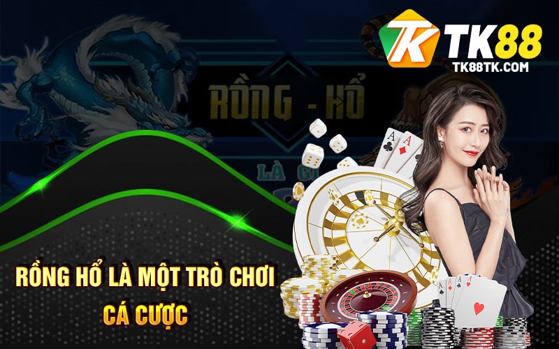 Rồng Hổ Là Gì? Cách Chơi - Luật Chơi - Chiến Thuật Hiệu Quả 1 Rồng Hổ là một trò chơi cá cược