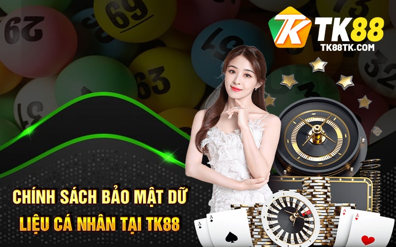 Chính Sách Bảo Mật Nhà Cái Tk88 Vô Cùng An Toàn Và Uy Tín 2 Chính sách bảo mật dữ liệu cá nhân tại tk88